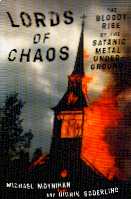 Lords Of Chaos: The Bloody Rise of the Satanic Metal Underground