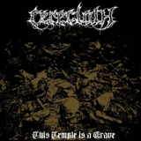 This Temple is a Grave